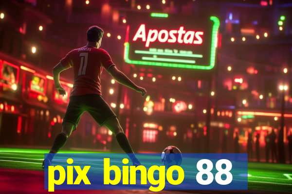 pix bingo 88