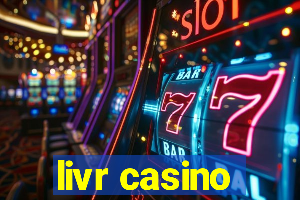 livr casino