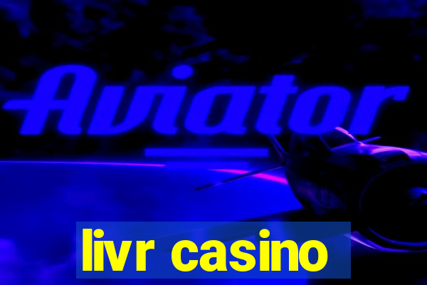 livr casino