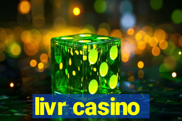 livr casino