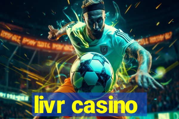 livr casino