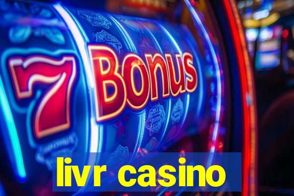 livr casino