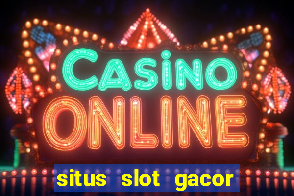 situs slot gacor new member