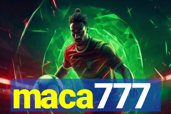 maca777