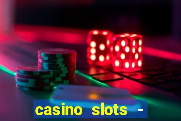 casino slots - jackpot slots download