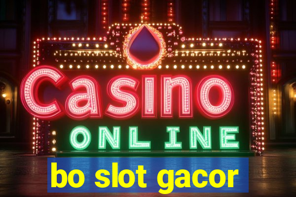 bo slot gacor