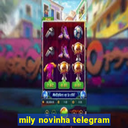 mily novinha telegram