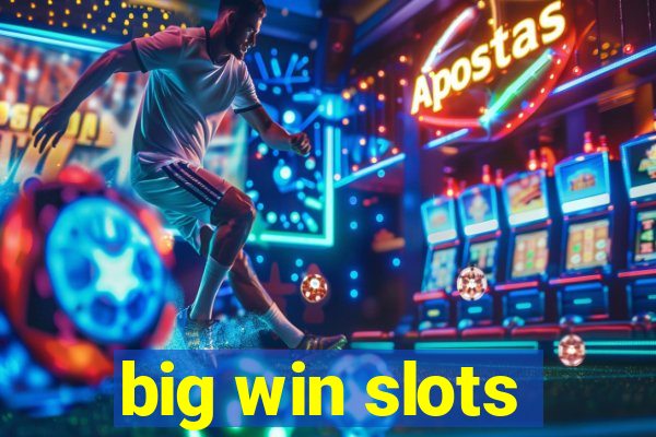 big win slots