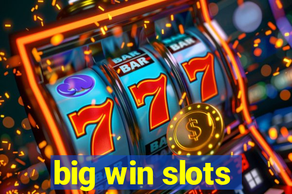 big win slots