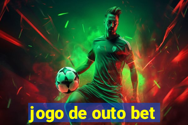 jogo de outo bet