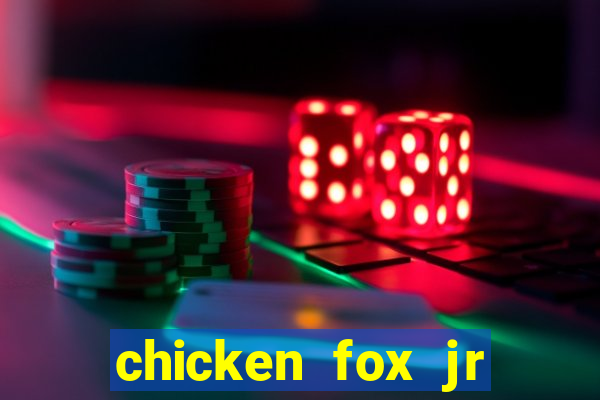 chicken fox jr slot game