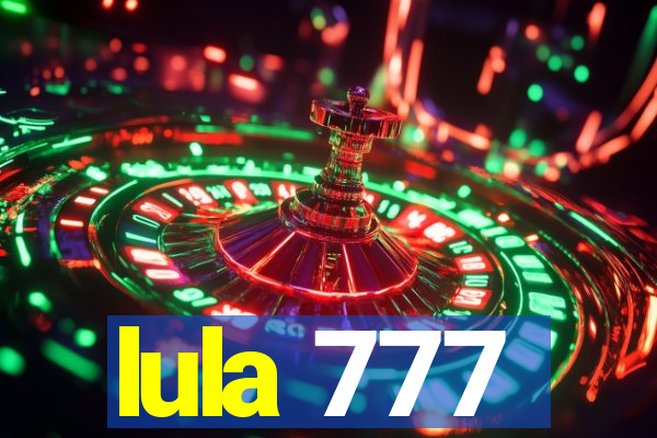 lula 777