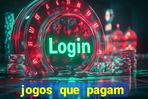 jogos que pagam pra vc jogar