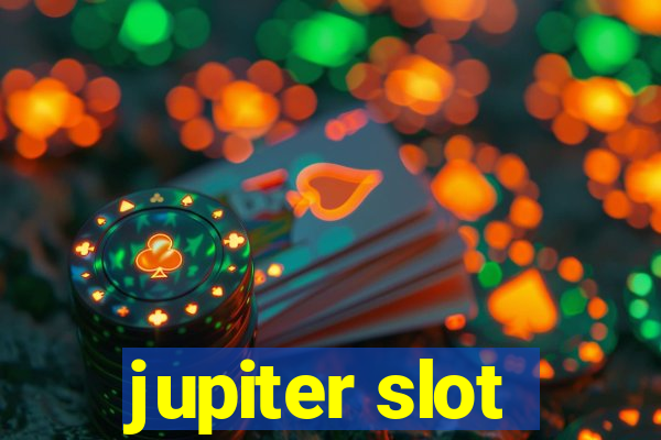 jupiter slot