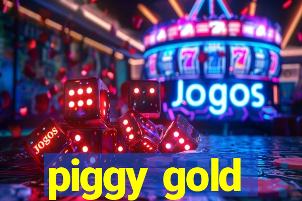 piggy gold