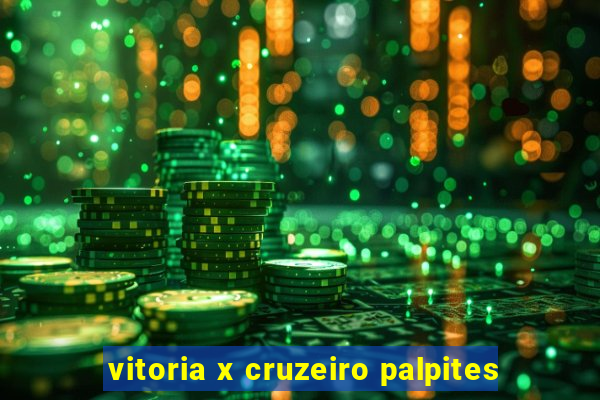 vitoria x cruzeiro palpites