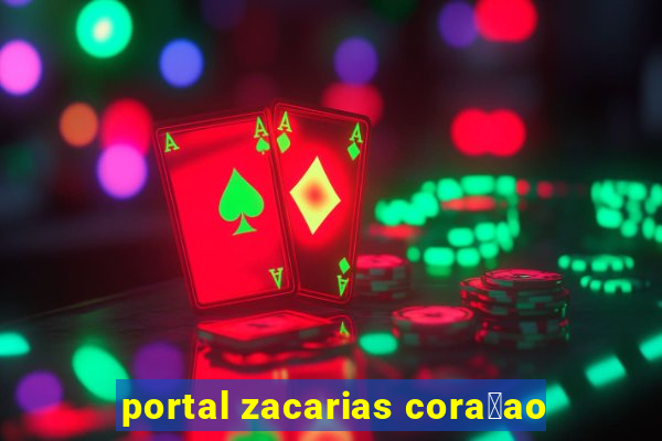 portal zacarias cora莽ao