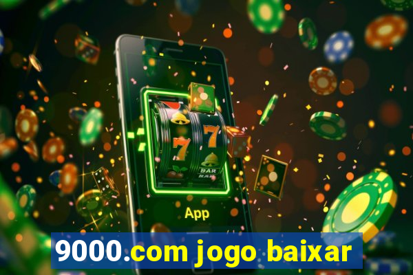 9000.com jogo baixar