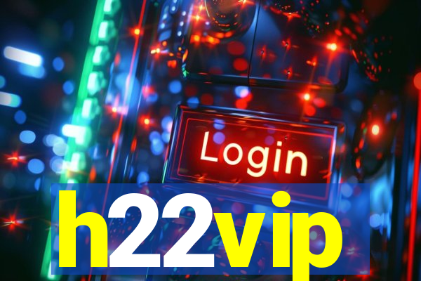 h22vip