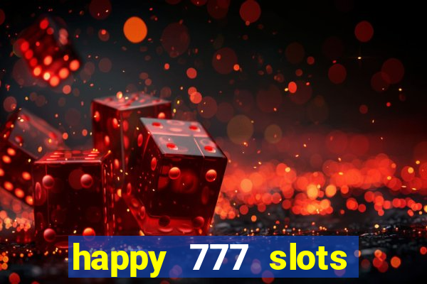 happy 777 slots paga mesmo