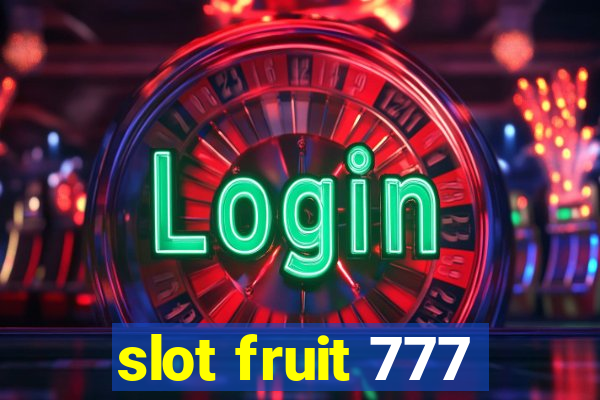 slot fruit 777