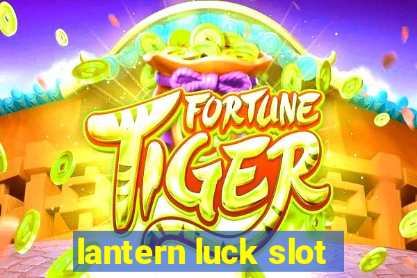 lantern luck slot