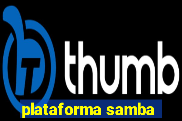 plataforma samba