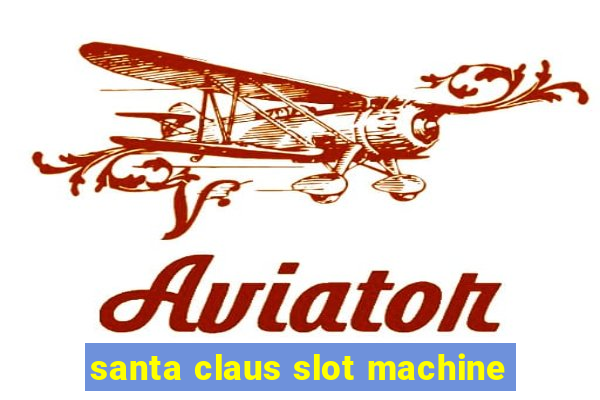 santa claus slot machine