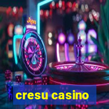 cresu casino