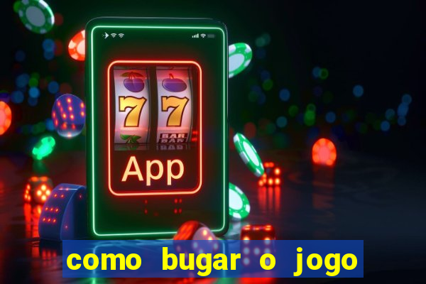 como bugar o jogo fortune tiger