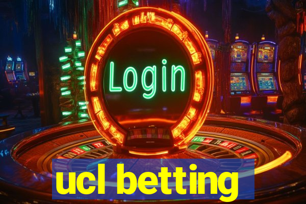 ucl betting