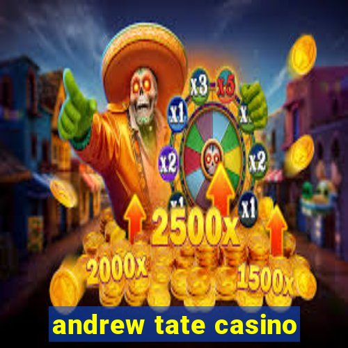 andrew tate casino