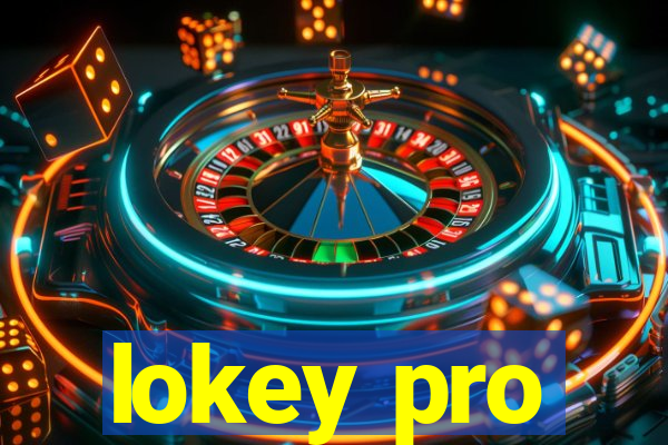 lokey pro