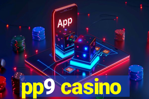 pp9 casino