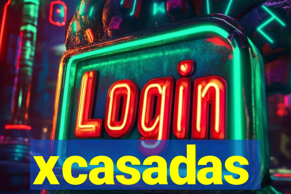 xcasadas