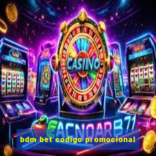 bdm bet codigo promocional