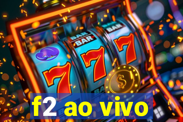 f2 ao vivo