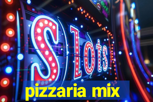 pizzaria mix