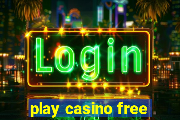 play casino free