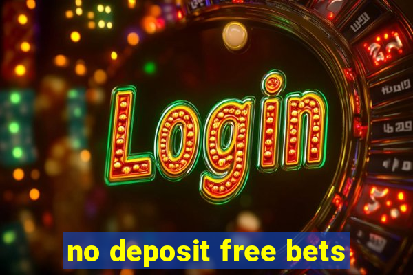 no deposit free bets