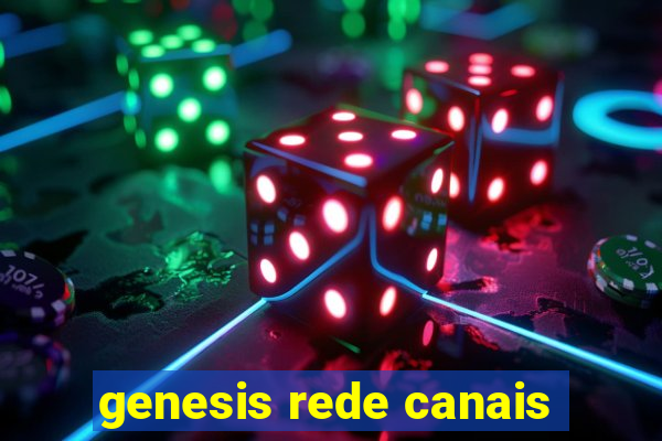 genesis rede canais