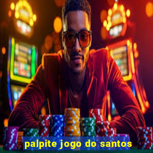 palpite jogo do santos