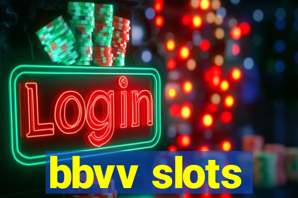 bbvv slots