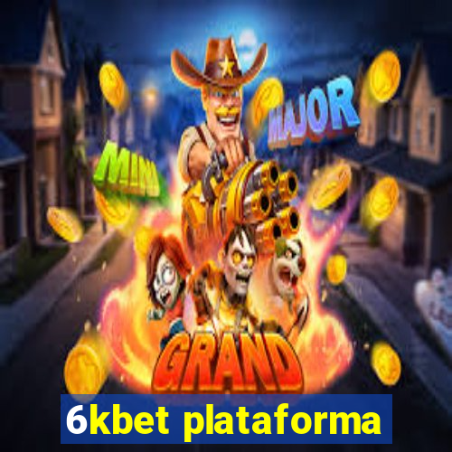 6kbet plataforma