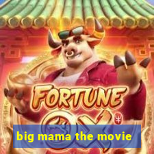 big mama the movie