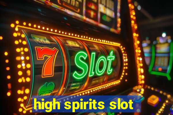 high spirits slot