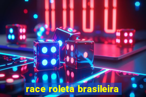 race roleta brasileira