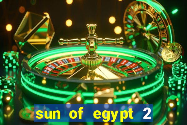 sun of egypt 2 slot demo