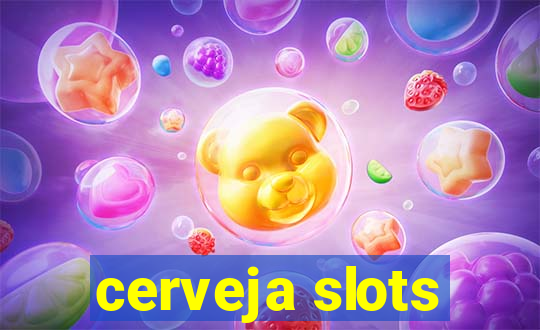 cerveja slots