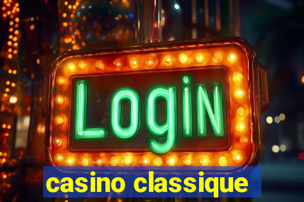 casino classique